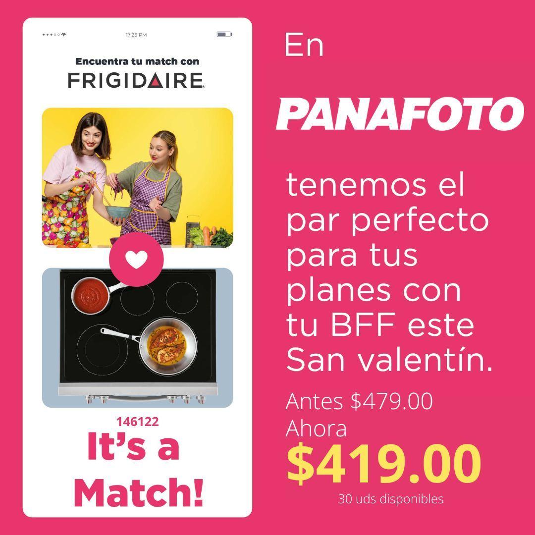 class="content__text"
 Aqui PANAFOTO tenemos el par perfecto para tus planes con tu BFF este San Valentín.🤩 Haz el match perfecto junto a la ESTUFA EMPOTRABLE ELÉCTRICA FRIGIDAIRE 36''✨

💝 146122
Ahora$419.00 Antes $479.00
uds: 30

OFERTA VÁLIDA DEL 13 AL 20 DE FEBRERO DE 2023 O HASTA AGOTAR EXISTENCIAS. 
 