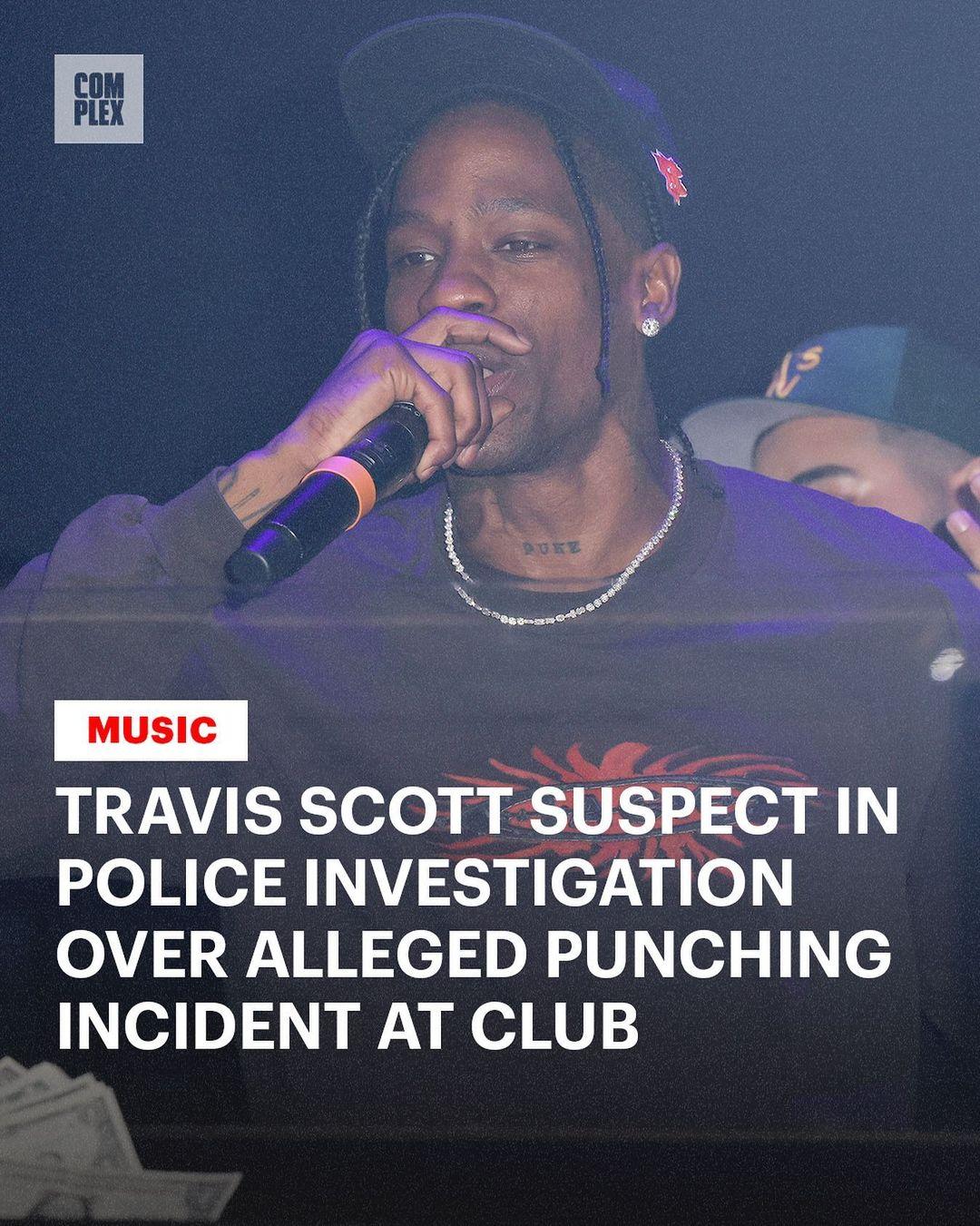 class="content__text"
 Travis Scott has reportedly been named as a suspect of an investigation into an alleged punching incident at a club in New York City. Link in bio 🔗 full story 
 