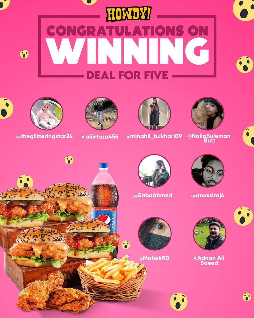 class="content__text"
 Congratulations on winning a FREE deal for 5 pardners! Enjoy a WOWDY time with your friends, on the house!
@theglitteringstar24@aliirtaza456@minahil_bukhari09@NailaSulemanButt@SabaAhmed@anassiraj4@MahekRD@AdnanAliSaeed 

 #Howdy #howdypakistan #howdyislamabad #bestburgersintown #islamabadfood #lahorefoodies #Pakistan #Islamabad #Lahore #itshappyning #burgers #fries #foodlovers #foodstagram #delivery #DealsAndDiscounts #deals #HowdyApp 
 