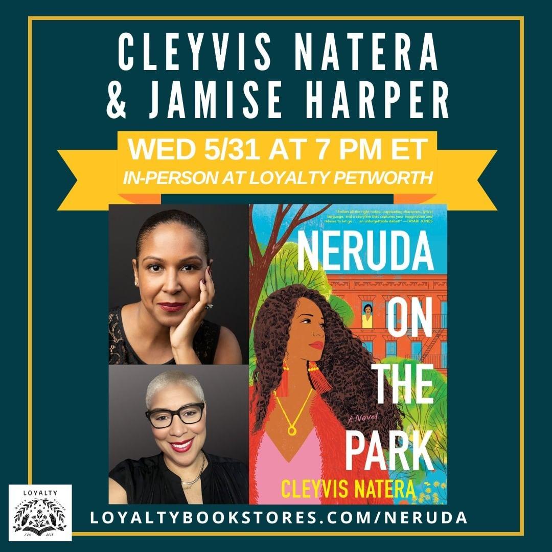 class="content__text"
 WEDS 5/31 @ 7 PM ET **IN-PERSON**: We can't wait to host @CleyvisNatera and @spinesvines in conversation at our Petworth location for the paperback release of NERUDA ON THE PARK! Join us in-person for an evening of incredible discussion. This event is free to attend, but please RSVP on our website so we know to expect you!

A beautifully layered portrait of family, friendship, and ambition, NERUDA ON THE PARK weaves a rich and vivid tapestry of community as well as the sacrifices we make to protect what we love most, announcing Cleyvis Natera as an electrifying new voice.

“Captivating characters, lyrical language, and a storyline that captures your imagination and refuses to let go . . . an unforgettable debut!”—Tayari Jones, New York Times bestselling author of AN AMERICAN MARRIAGE

 #LoyaltyBookstores #CleyvisNatera #NerudaOnThePark #BallantineBooks #JamiseHarper #SpinesVines #PetworthDC #BlackOwnedBookstore #AsianOwnedBookstore 
 