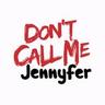 Don’t Call Me Jennyfer